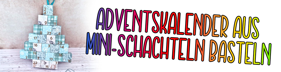Adventskalender_aus_Mini-Schachteln_basteln